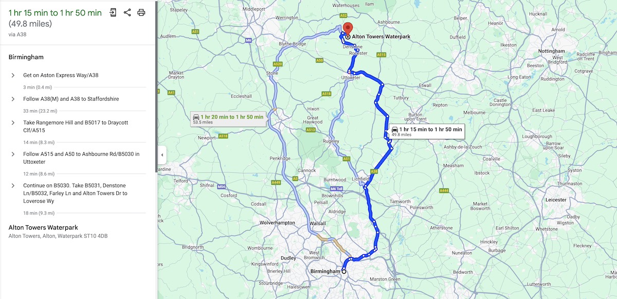 The image shows a Google Maps route from Birmingham to Alton Towers Waterpark in the UK. The route details are on the left, including road names and estimated travel times. The map on the right displays two possible routes highlighted in blue. The primary route, which is 49.8 miles long, is estimated to take between 1 hour 15 minutes and 1 hour 50 minutes, following the A38, B5017, and B5030 roads. The alternative route is slightly longer, at 53.5 miles, with an estimated travel time of 1 hour 20 minutes to 1 hour 50 minutes. Key locations, towns, and road numbers are marked along the route.